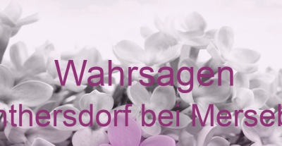 Wahrsagen Günthersdorf bei Merseburg | Top-Experten für Kartenlegen, Wahrsagen, Hellsehen, Zukunftsdeutung. Wahrsagen Günthersdorf bei Merseburg | Top-Experten für Kartenlegen, Wahrsagen, Hellsehen, Zukunftsdeutung.